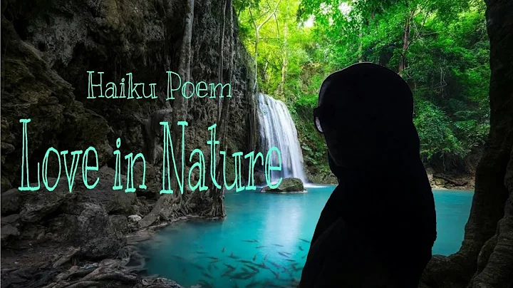 Love in Nature |Haiku Poem in English| - DayDayNews