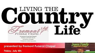 Living the Country Life presented by Fremont Funeral Chapel