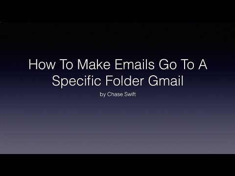 How To Make Emails Go To A Specific Folder Gmail