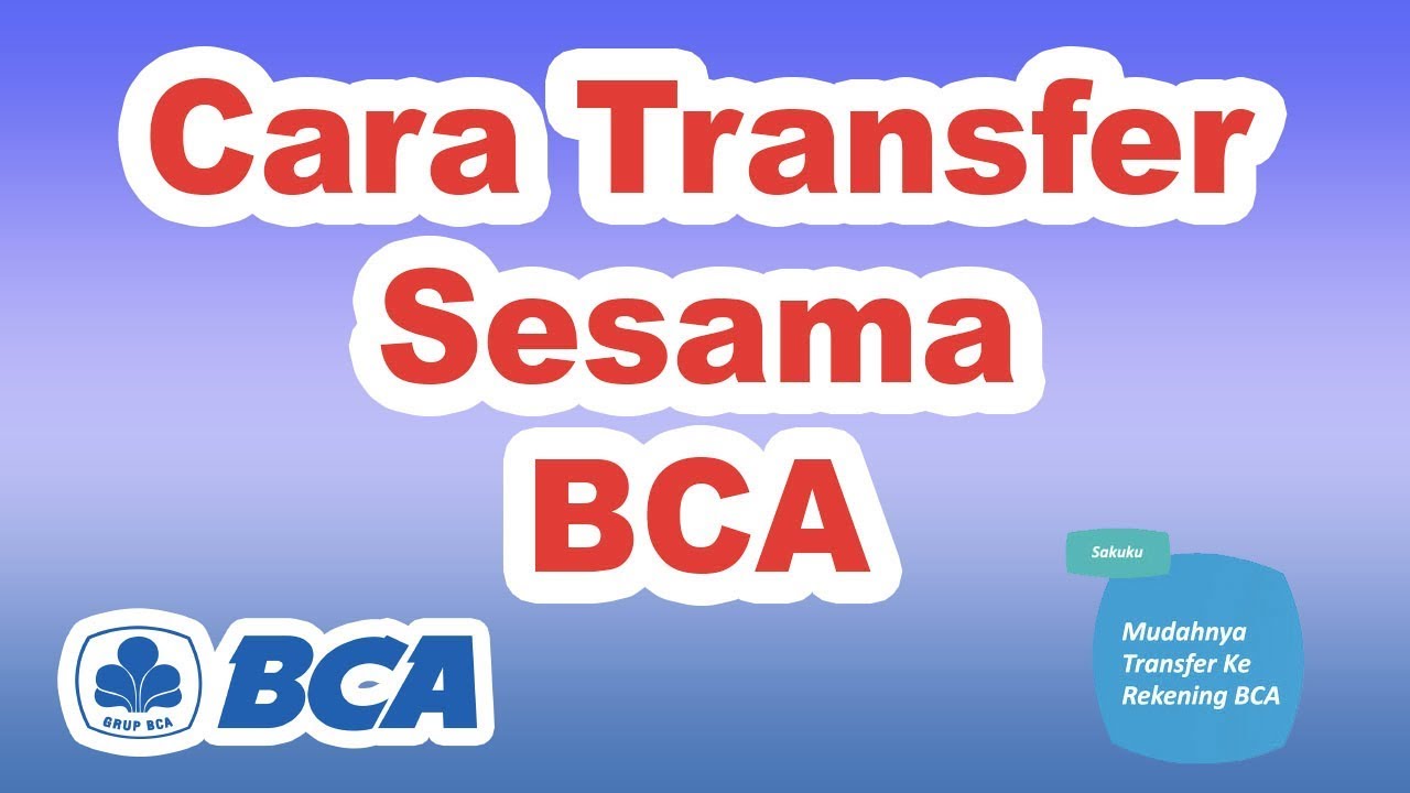cara transfer uang sesama rekening bca TT 