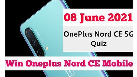 Amazon Oneplus Nord CE 5G Quiz Today Answers | 08 June 2021
