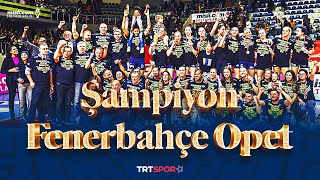 ŞAMPİYON FENERBAHÇE OPET! | Eczacıbaşı Dynavit 🆚 Fenerbahçe Opet 