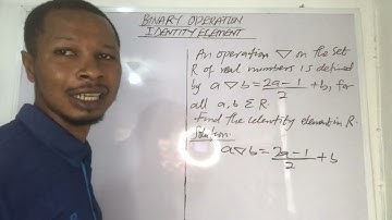 BINARY OPERATIONS, IDENTITY ELEMENT (CALCULATION 1)