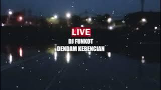 Dj Funkot Dendam Kebencian