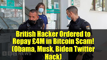 British Hacker Ordered to Repay £4M in Bitcoin Scam! (Obama, Musk, Biden Twitter Hack)