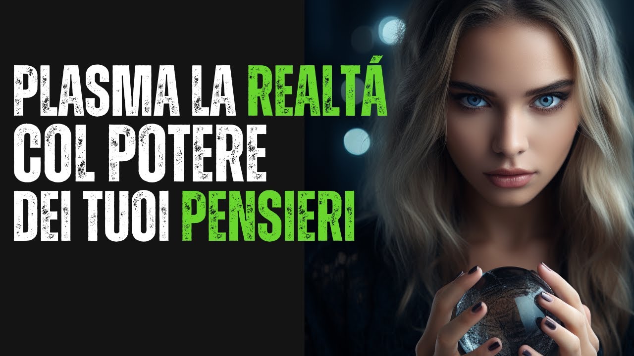 Come Controllare i tuoi Pensieri e a Trasformare la tua Vita ...
