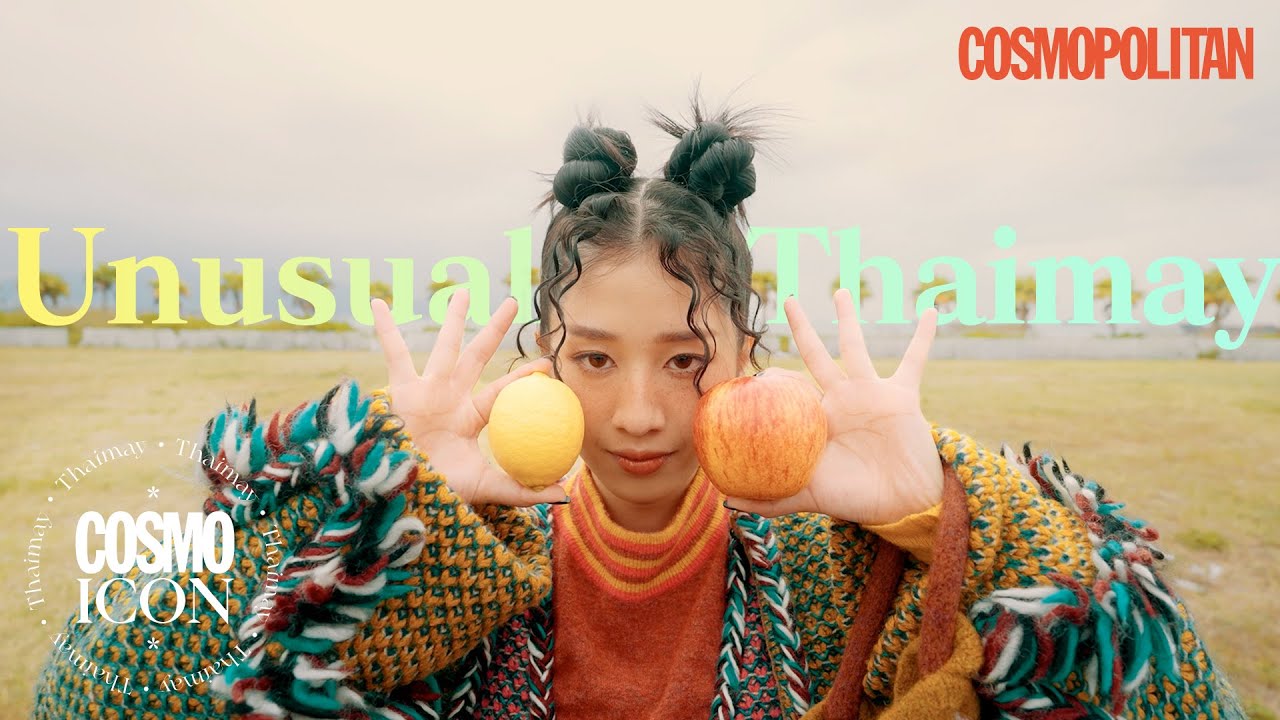 THAIMAY泰妹 x Cosmo HK|舞獅+唱歌,再進修演戲,她是動靜佳宜的非尋常泰妹~ - YouTube
