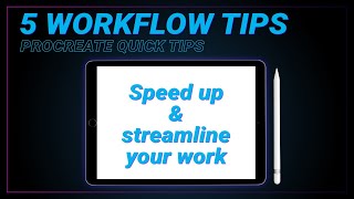 5 TIPS on PROCREATE for a smoother workflow