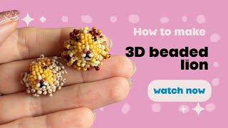 3D beaded lion tutorial