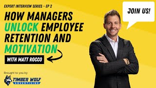 How do Managers Unlock Employee Retention and Motivation