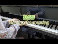 장세용 - Shining the morning (Piano Cover / 피아노 커버)