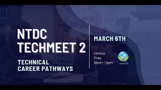 NTDC 2024 TechMeet 2: Technical Career Pathways