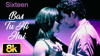 Sixteen: Bas Tu Hi Hai 8K Video Song | Jaspreet Jasz, Suraj Bhartti | Adam, Eddie | T-Series