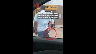 Piden resguardo policiaco de boletas por presencia de pistoleros en Veracruz