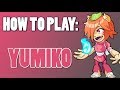 How To Play: YUMIKO (Brawlhalla)