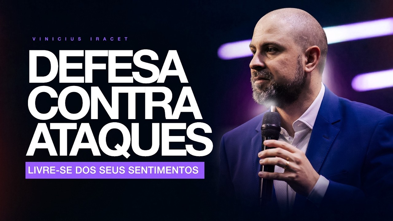 Defesa contra ataques: Livre-se de sentimentos sabotadores de DESTINO @ViniciusIracet ​