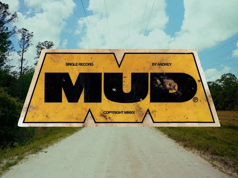 Mud - Andrey® [OFFICIAL VIDEO]