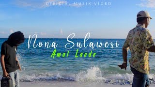 Amal Laode - Nona Sulawesi ( Musik Video) Goyang Acara 2023