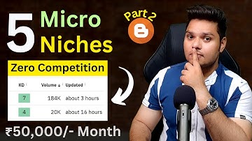 5 Easy Micro Niche Blog Topics 2023 🔥 अभी Competition ZERO है | Blogger Course Part -2