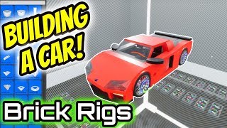 How to Build a Car In Brick Rigs Tutorial 2018 | NOOB TEACHES NOOBS! | Brick Rigs Gameplay