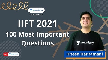 IIFT 2021 | 100 Most Important Questions | Quantitative | Hitesh Hariramani | Unacademy CATalyst