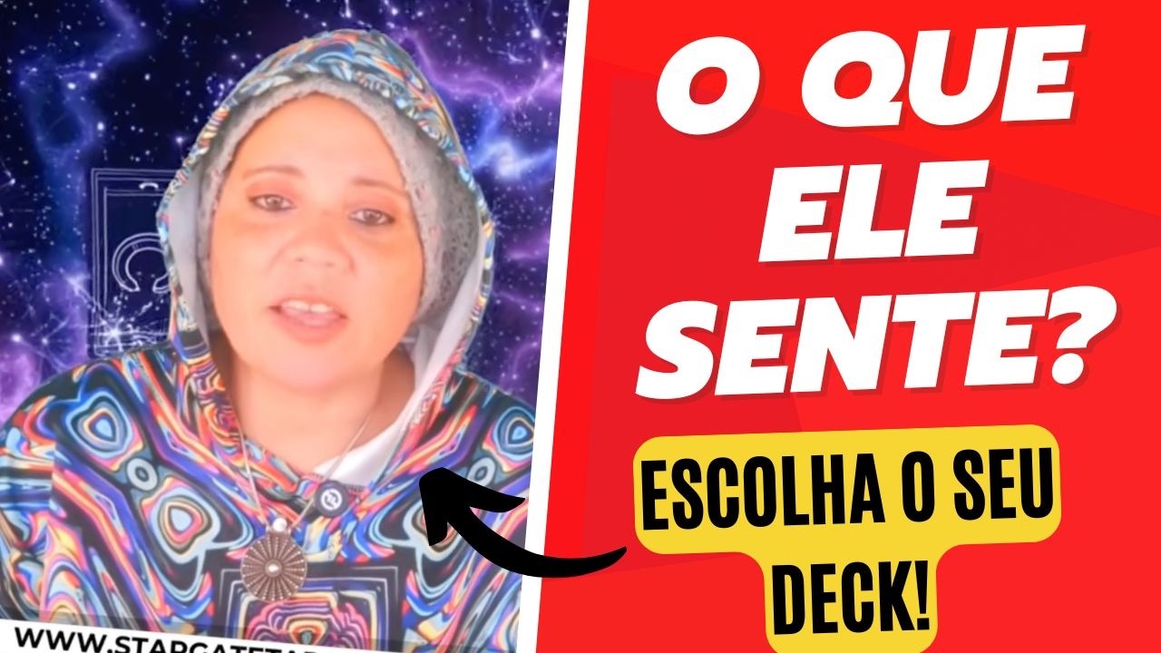 O QUE ELE (A) SENTE POR VOCÊ? ESCOLHA O SEU DECK!!
