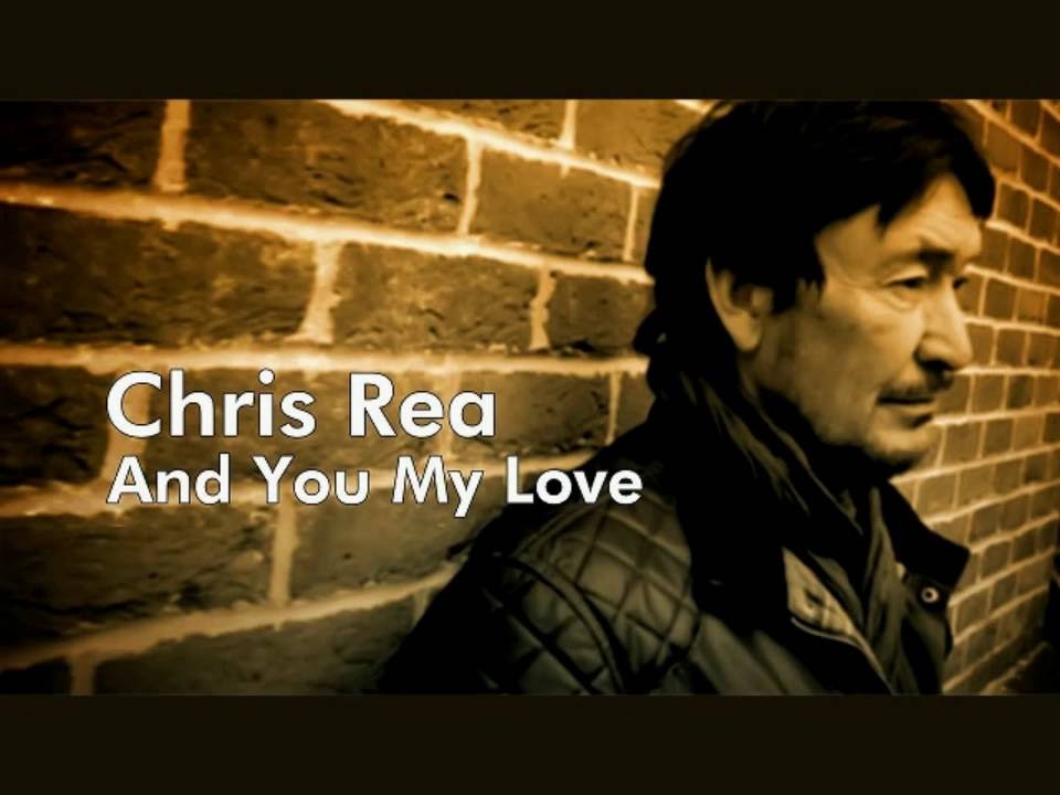 Chris Rea - And You My Love 1991 (EqHQ) Chris Rea - And You My Love 1991 (EqHQ)