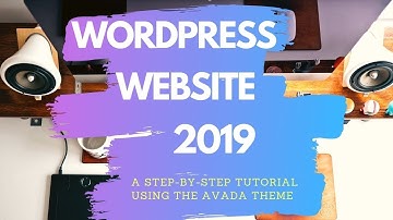 How To Make a Wordpress Website 2019 - Avada Theme For Beginners