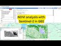 NDVI analysis with Sentinel-2 in GEE | Google earth engine tutorial