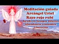 Meditación guiada arcángel Uriel, Rayo rojo: Ayuda en tiempos difíciles, abundancia económica