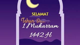 VIDEO UCAPAN SELAMAT TAHUN BARU ISLAM 1 MUHARRAM 1442 H