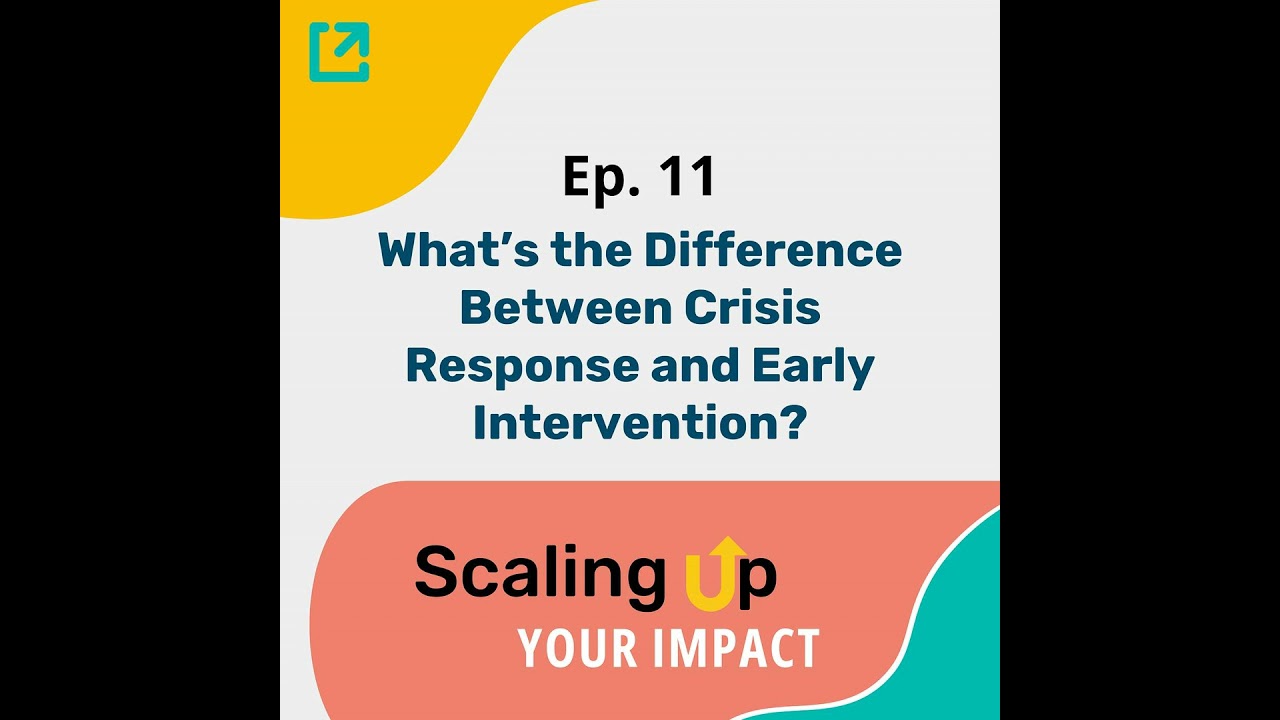 Ep 11 - What’s the Difference Between Crisis Response and Early Intervention?