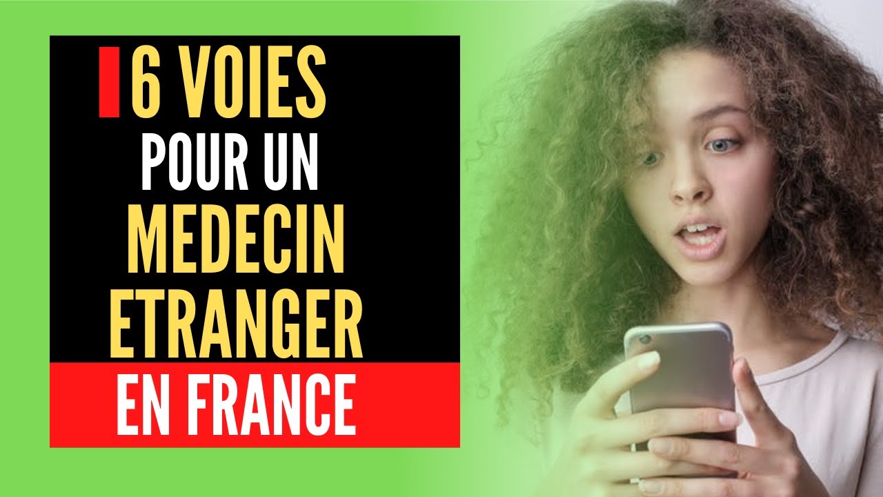 Étudiants et Médecins Étrangers [ Partie 1/10 ]: Toutes les Voies pour Pratiquer la Médecine [ 2022]