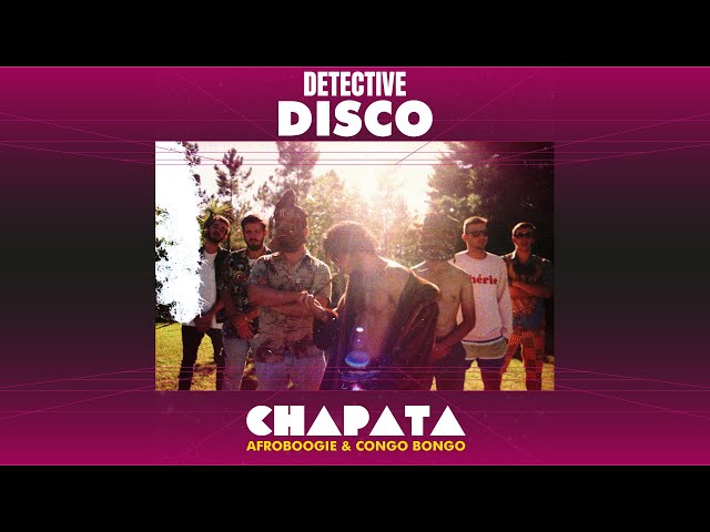 Chapata - Detective Disco (Official Video)