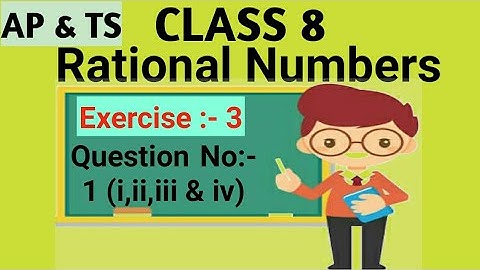 #1.Rational Numbers Ex:-3 Question No:- 1 ||CLASS 8|| *AP & TS Syllabus*