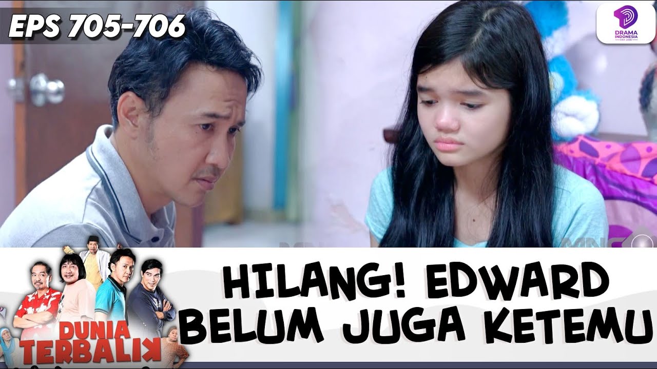 FEBRI KANGEN SAMA EDWARD! EDWARD BELUM JUGA DITEMUKAN !! | DUNIA TERBALIK | EPS.705-706 (2/10)