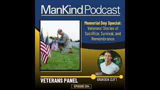 254 - Memorial Day Special: Veterans’ Stories of Sacrifice, Survival, and Remembrance