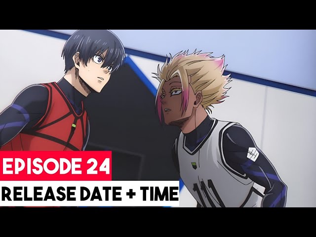 Blue Lock Episode 24 Release Date And Time