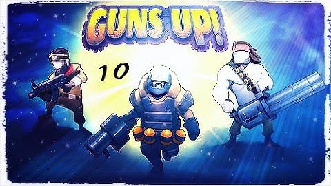 GUNS UP!™ PS4 Gameplay - Part 10