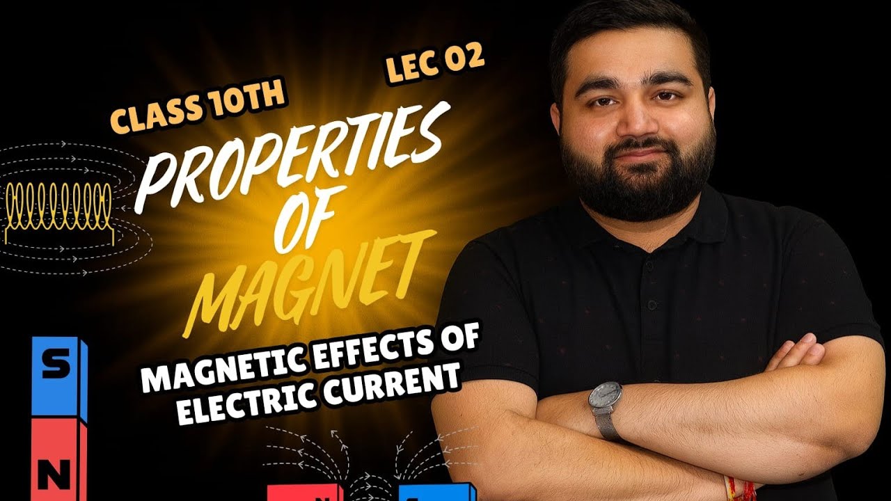 Properties of Magnet – Lecture 2 | Easy Explanation