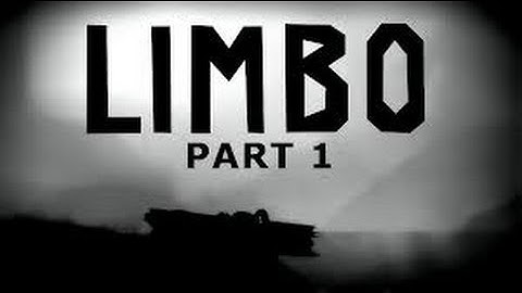 Limbo Gameplay Walkthrough Part 1