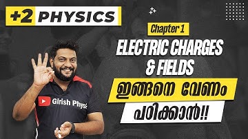 Plus Two | 🔥 Physics 🔥| Chapter 1 | Electric Charges & Fields | ഇങ്ങനെ വേണം പഠിക്കാൻ!! 🔥💯💪