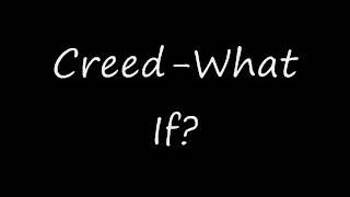 Creed  What If Lirik