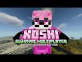 ( MINECRAFT: KOSHISMP #8 ) SERVER SMP THƯ GIÃN NHẤT MÀ BẠN CHƯA TỪNG THẤY.