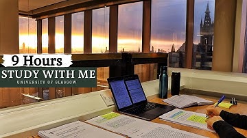 9 HOUR STUDY WITH ME at the LIBRARY | University of Glasgow,Background noise,10-min break, No Music