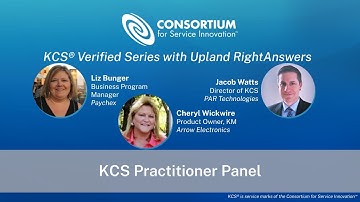 KCS Practitioner Panel | KCS v6 Verified Vendor Series with Upland RightAnswers