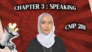 Chapter 3 : Speaking | Individual Assignment | CMP281
