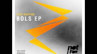 Dave Martins - Bols (Anish Remix) [NFU098] Resimi