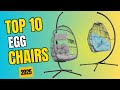 Best Egg Chair 2025 | Top 10 Best Egg Chairs for Lounging, Reading & Outdoor Vibes