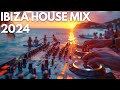 Ibiza house mix 2024  ibiza deep house  etherity worldwide